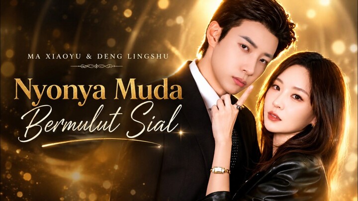 SUB INDO [ MA XIAOYU & DENG LINGSHU ]