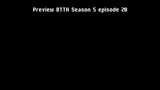 Preview BTTH Season 5 episode 28