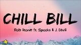 Rob Stone - Chill Bill (Lyrics) ft. J. Davis & Spooks | two damn phones, babylon cant crack the code