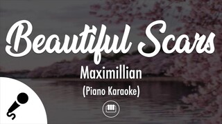 Beautiful Scars - Maximillian (Piano Karaoke)