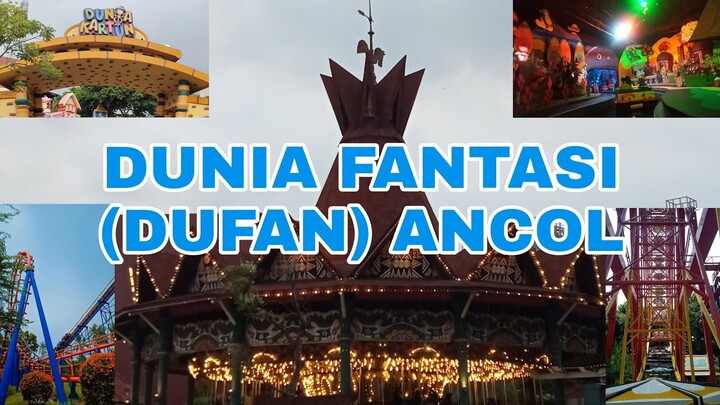 DUFAN (DUNIA FANTASI) ANCOL 2021 - SERU BANGET WAHANA NYA!!