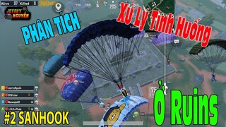 #2 Phân Tích Di Chuyển Xử Lý Tình Huống Ở | Ruins Sanhook | PUBG Mobile