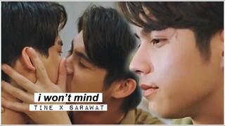 tine ✘ sarawat ► i won't mind [+1x05]