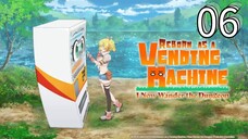 EP-06||Reborn as a Vending Machine Season 02||ENG SUB