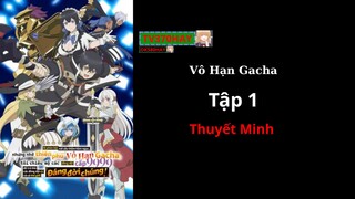Thuyết Minh Vô Hạn Gacha Tập 1 TV370HAY Official