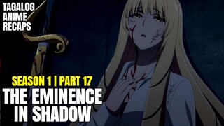 Akala ni ate Ganda Katapusan Na Niya, Pero Buti Nalang At.. | Eminence in Shadow Part 17 Tagalog