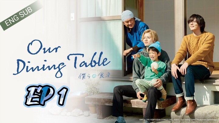 🇯🇵 Our Dinning Table (2023) | Episode 1 | Eng Sub | (Bokura no Shokutaku Ep 1)