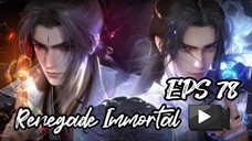 RENEGADE IMMORTAL EPS 78 (TERBARU)