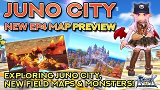 JUNO CITY: NEW EP4.0 MAP PREVIEW + New Field Maps and Monsters | Ragnarok Mobile Eternal Love