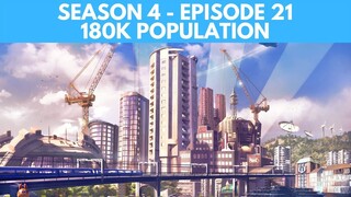 Let's Play Cities Skylines S4 E21 - 180K Population