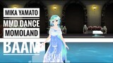 Mika Yamato MMD Dance MOMOLAND - BAAM
