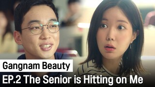 The Senior is Hitting on Me | Gangnam Beauty ep. 2