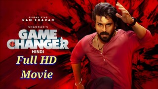 Game Changer (2025) Full Movie HD 1080p Hindi Dubbed | Ram Charan | South Movies HD 2025