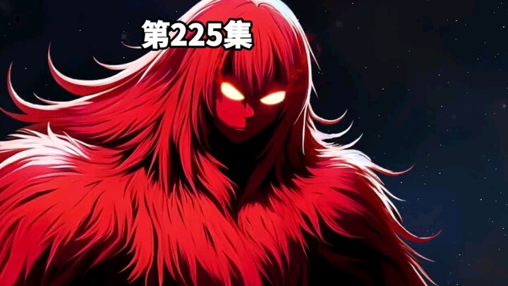 上苍世界第225集:荒天帝石昊和诡异始祖的较量！
