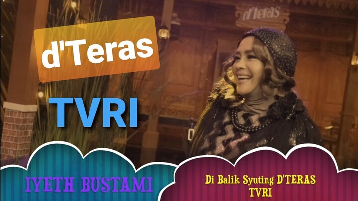 IYETH BUSTAMI di Balik Syuting D'Teras TVRI