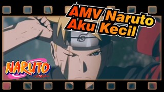 [AMV Naruto] "Aku Kecil, Tapi Apapun Yang Kulakukan, Aku Selalu Aku Sendiri"