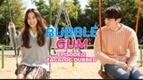 Bubble Gum Episode 2 Tagalog Dubbed