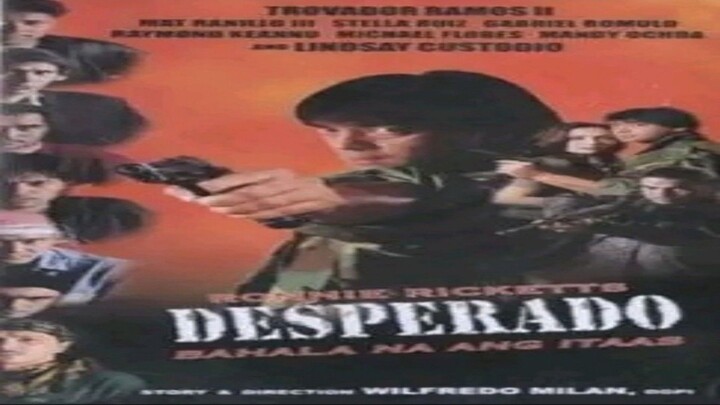 DESPERADO, BAHALA NA ANG ITAAS (1999) Ronnie Ricketts Full Movie