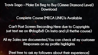 Travis Sago course - Make Em Beg to Buy (Gimme Diamond Level) Download