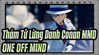 [Thám Tử Lừng Danh Conan MMD] ONE OFF MIND / Thiếu nhi