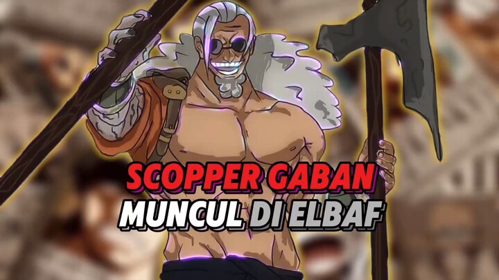 Akhirnya Gaban Muncul Di Elbaf !!!