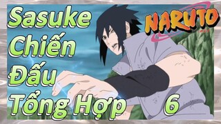 Sasuke Chiến Đấu Tổng Hợp 6