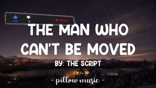 The Man Who Can't Be Moved by The Script