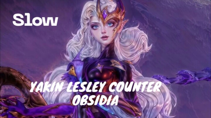 Yakin Lesley Counter Obsidia.
