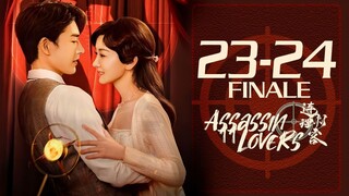 🇨🇳l Assassin Lovers Episode 23-24 FINALE l2024