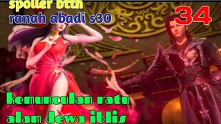 Batle Through The Heavens Ranah Abadi S30 Part 34 : Kemunculan Ratu Alam Dewa Iblis