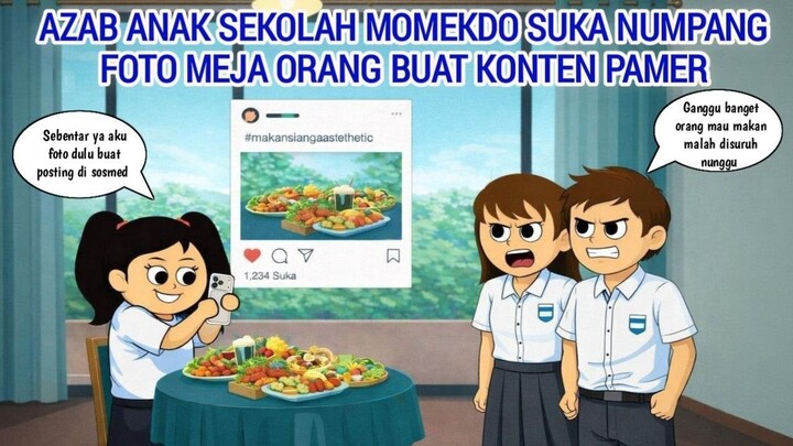 AZAB ANAK SEKOLAH MOMEKDO SUKA NUMPANG MEJA ORANG, FOTO MAKANAN ORANG BUAT KONTE