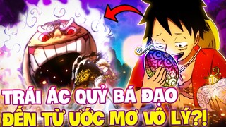 TRÁI NIKA ĐẾN TỪ ƯỚC MƠ VÔ LÝ?! | NHỮNG TRÁI ÁC QUỶ TỪ CÁC ƯỚC MƠ ĐIÊN RỒ NHẤT TRONG ONE PIECE?!