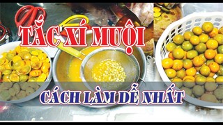 Cách làm Tắc Xí Muội, Tắc Muối dễ nhất, Thơm Ngon, Bổ Dưỡng, Video HD 1080P