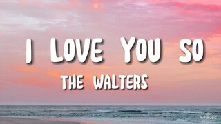 I Love You So by The Walters