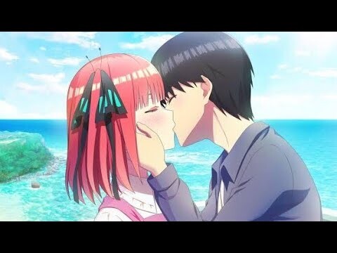 Go Toubun no Hanayome Movie「AMV」Dandelions ᴴᴰ / Nino Kisses Fuutarou ~ Fuutarou x Nino