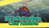 Rô-bốt Gundam|[Tập trung vào Char Aznable] Cảnh I_I