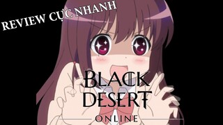 REVIEW BLACK DESERT ONLINE CỰC NHANH