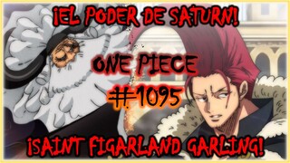 ¡El Poder de Saturn!¡El Triste Pasado de Kuma!¡Shanks... Figarland Garling! y mas en One Piece 1095