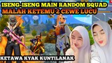 Main Random Squad Malah Ketemu Cewek Kocak banget - FREE FIRE