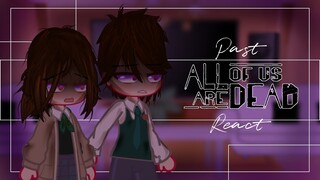 Past All of Us are Dead react to the Future 🧟‍♂️/ AUORD / Gacha Club