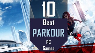 TOP 10 PARKOUR Games | Best Parkour Games for PC