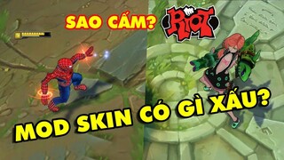 Game thủ LMHT Việt tranh cãi nảy lửa việc Riot Games cấm MOD SKIN - Tự sướng cũng không cho?