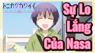[Tóm Lại Em Rất Dễ Thương] Đoạn Cut | Sự Lo Lắng Của Nasa
