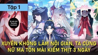 REVIEW TRUYỆN: XUYÊN KHÔNG LÀM NỘI GIÁN, TA CÙNG NỮ MA TÔN MÀI KIẾM THỊT 3 NGÀY | THẤT NGHIỆP STUDIO
