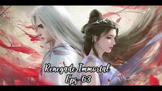 Renegade Immortal Eps 63 | Sub Indo