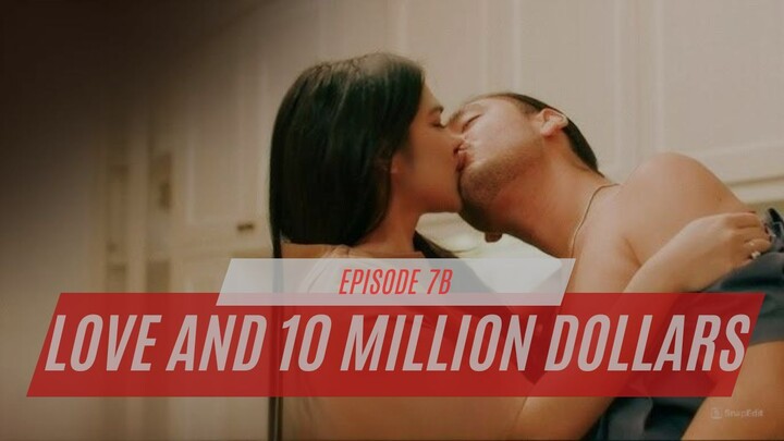 LOVE AND 10 MILLION DOLLARS EPISODE 7B