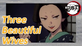 Three Beautiful Wives