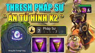 THRESH PHÁP SƯ " ÁN TỬ HÌNH X2 " 1 KÉO LÀ ĐOẠT MẠNG CỰC SOCK