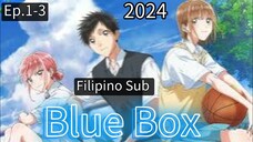 ANIME: "Tagalog Sub" BLUE BOX" (ep.1--3)