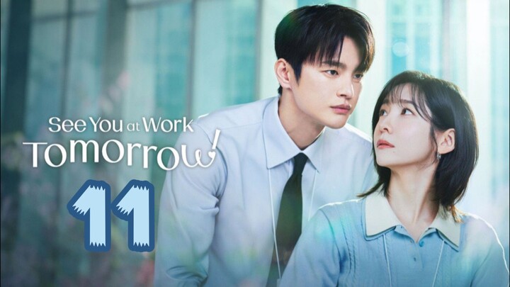 See You at Work Tomorrow | Episode 11 - Eng sub